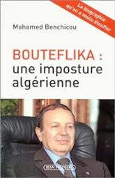 Bouteflika : Une imposture algérienne