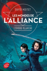 Les mondes de l'Alliance, tome 1 : L'ombre blanche