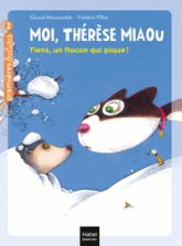 Moi, Thérèse Miaou : Tiens, un flocon qui pique !