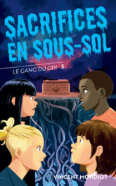 Le Gang du CDI, tome 5 : Sacrifices en sous-sol