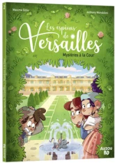 Les Espions de Versailles tome 2 : Mystères à la cour