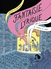 Fantaisie lyrique: Dans les coulisses de lOpéra de Paris
