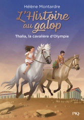 L'histoire au galop, tome 1 : Thalia, la cavalière d'Olympie