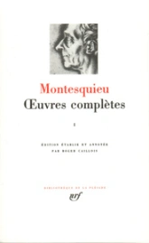 Montesquieu : Oeuvres complètes - La Pléiade