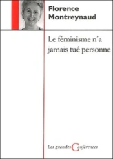 FEMINISME N'A JAMAIS TUE PERSONNE