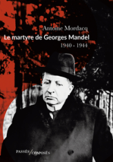 Le martyre de Georges Mandel: 1940-1944