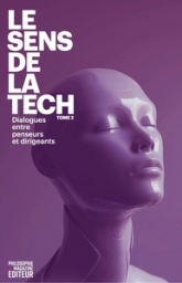 Le sens de la Tech 2 : Dialogue entre penseurs et dirigeants