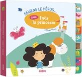 deviens le heros avec ines la princesse