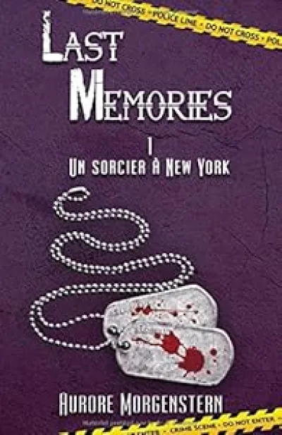 Last memories, tome 1 : Un sorcier à New York