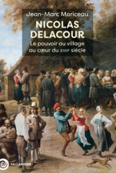 Nicolas Delacour: Le pouvoir au village au cur du XVIIe siècle