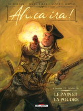 Ah, ça ira, tome 1 : Le pain et la poudre
