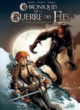 Chroniques de la Guerre des Fées, tome 1 : Dans la gueule du loup