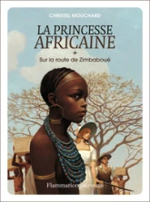 La princesse africaine, tome 1 : Sur la route de Zimbaboué