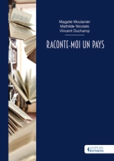 Raconte-moi un pays