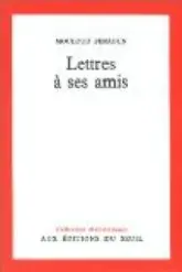 Lettres à ses amis