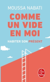 Comme un vide en moi'' : Habiter son présent