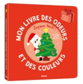 Mon livre des odeurs et des couleurs : Joyeux Noël !