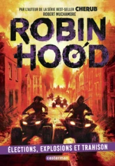 Robin Hood: Élections, explosions et trahison