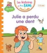 Les histoires de P'tit Sami Maternelle  : Julie a perdu une dent