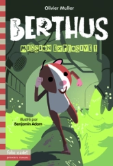 Berthus, tome 2 : Mission explosive !