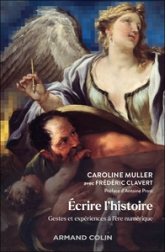 Ecrire l'histoire: Gestes et expériences à l'ère numérique