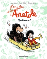 Les idées folles d'Anatole, tome 4 : Youhouuu !