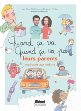 Quand ça va quand ça va pas : Leurs parents expliqués aux enfants