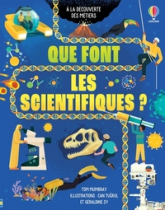 Que font les scientifiques ? A la découverte des métiers