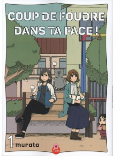 Coup de foudre dans ta face, tome 1