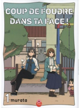 Coup de foudre dans ta face, tome 1