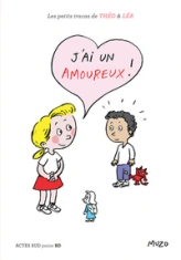 Les petits tracas de Théo et Léa : J'ai un amoureux !