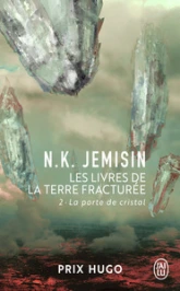 Les livres de la terre fracturée, tome 2 : La porte de cristal