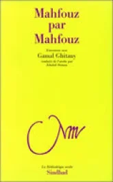 Mahfouz par Mahfouz, mémoires parlées du prix Nobel