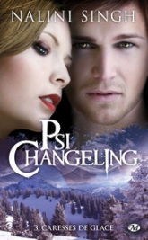 Psi-changeling, Tome 3 : Caresses de glace