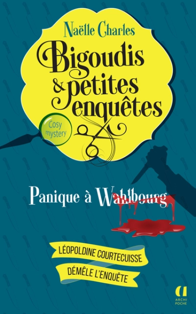 Bigoudis et petites enquêtes, tome 1 : Panique à Wahlbourg (à l'hypermarché)