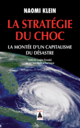 La stratégie du choc : La montée d'un capitalisme du désastre