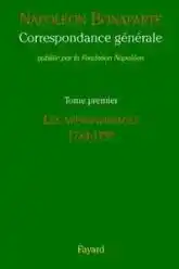 Correspondance générale, tome 1 : Les apprentissages 1781-1797
