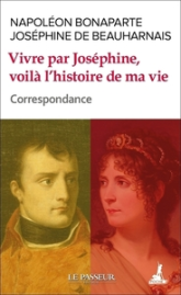 Vivre par Joséphine, voilà l'histoire de ma vie