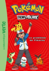 Pokémon Noir & Blanc, tome 1 : Le problème de Pikachu