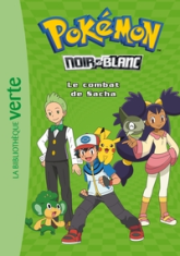 Pokémon Noir & Blanc, tome 3 : Le combat de Sacha