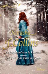 Le highlander et la valkyrie - Un viking de glace et d'acier