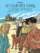Le club des cinq, tome 3 : Contre-attaque