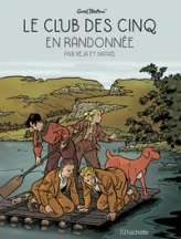 Le club des cinq, tome 7 : Le club des cinq en randonnée