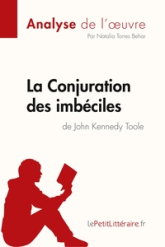 La Conjuration des imbéciles de John Kennedy Toole : Comprendre La Littérature Avec Lepetitlittéraire.Fr