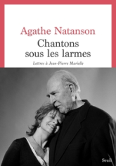 Chantons sous les larmes. Lettres à Jean-Pierre Marielle: Lettres à Jean-Pierre Marielle