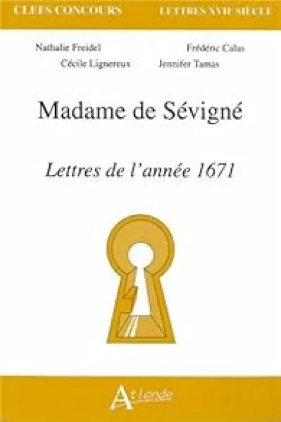 Madame de Sévigné : Lettres de l'année 1671