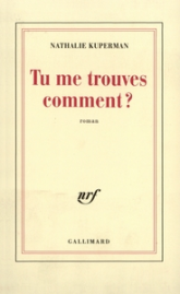 Tu me trouves comment?