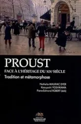 Proust face à l'héritage du XIXe siècle : Tradition et métamorphose