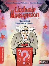 Clodomir Mousqueton : Questions pour un grognon