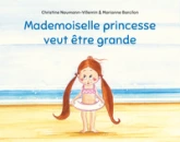 Mademoiselle princesse veut être grande